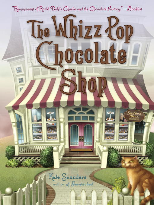 Title details for The Whizz Pop Chocolate Shop by Kate Saunders - Available
